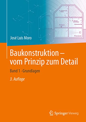 Baukonstruktion – vom Prinzip zum Detail: Band 1 Grundlagen von Springer-Verlag GmbH